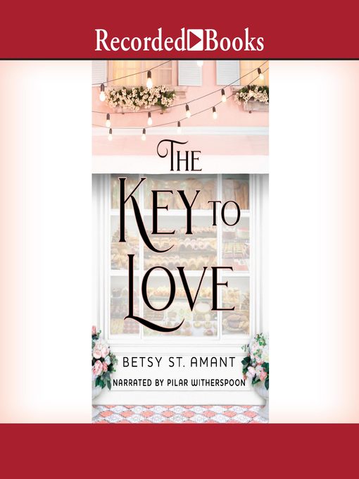 Title details for The Key to Love by Betsy St. Amant - Available